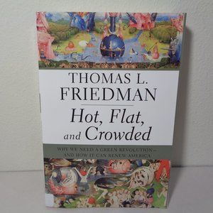 HOT, FLAT, AND CROWDED By Thomas Friedman New Book